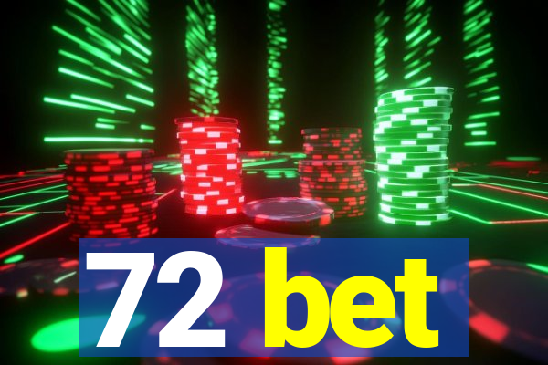 72 bet